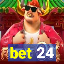 bet 24